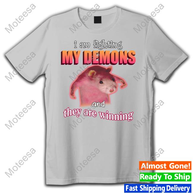 Snazzyseagull I'm Fighting My Demons And They Are Winning Rat Unisex T ...